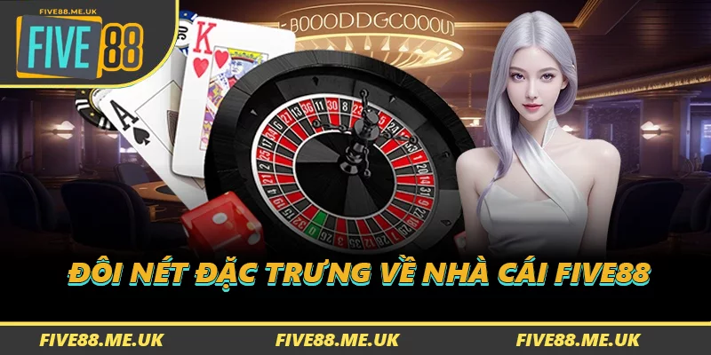 Đôi nét đặc trưng về nhà cái FIVE88