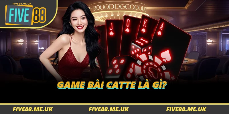 Game Bài Catte là gì?