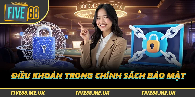 Điều khoản trong chính sách bảo mật
